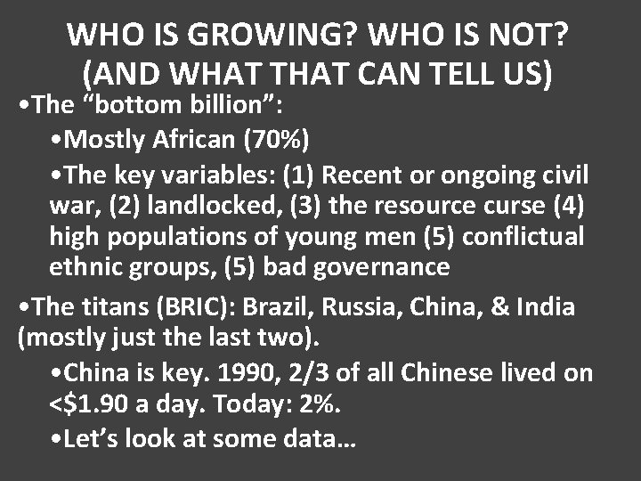 WHO IS GROWING? WHO IS NOT? (AND WHAT THAT CAN TELL US) • The