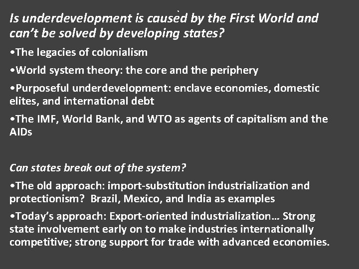 ` Is underdevelopment is caused by the First World and can’t be solved by