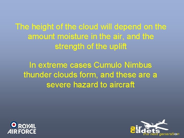 The height of the cloud will depend on the amount moisture in the air,