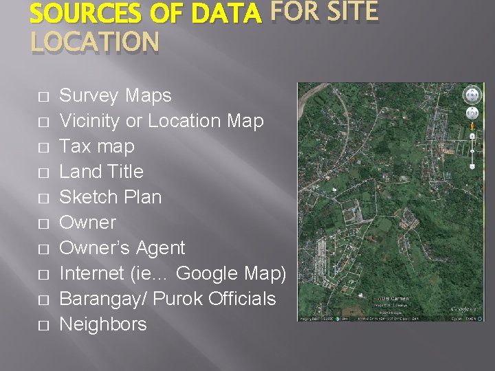SOURCES OF DATA FOR SITE LOCATION � � � � � Survey Maps Vicinity