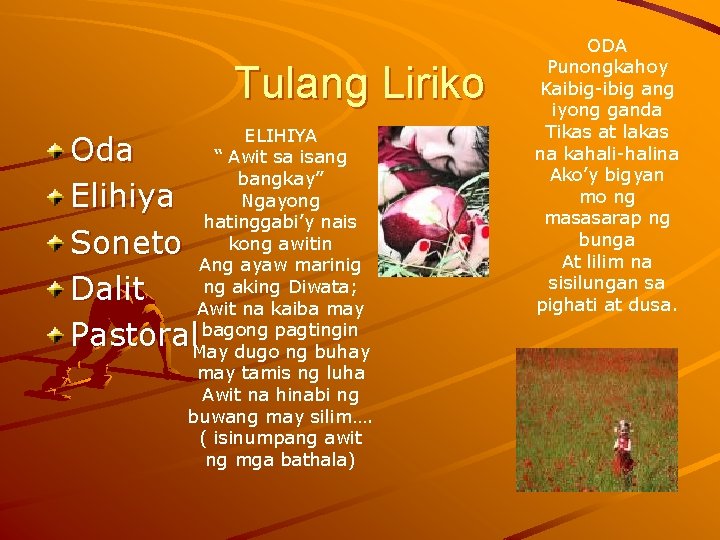 Tulang Liriko ELIHIYA “ Awit sa isang bangkay” Ngayong hatinggabi’y nais kong awitin Ang
