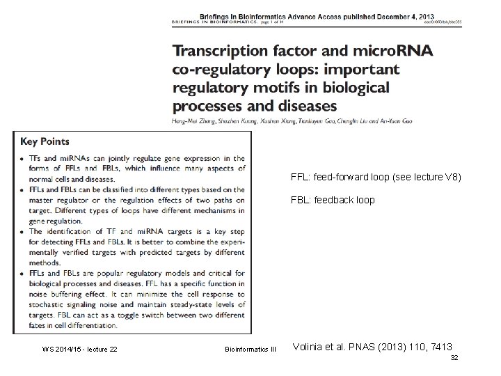 FFL: feed-forward loop (see lecture V 8) FBL: feedback loop WS 2014/15 - lecture