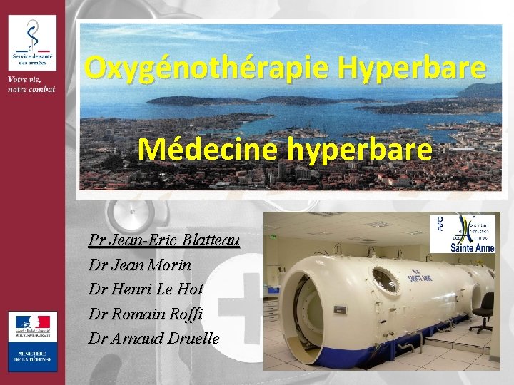 Oxygénothérapie Hyperbare Médecine hyperbare Pr Jean-Eric Blatteau Dr Jean Morin Dr Henri Le Hot