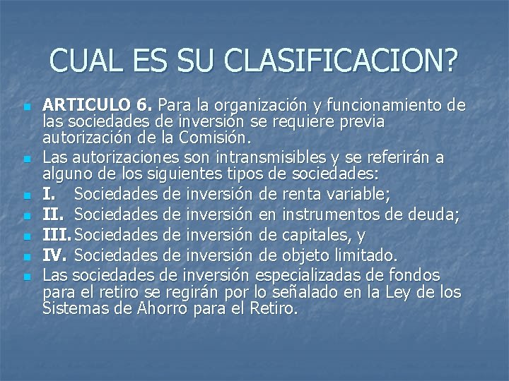 CUAL ES SU CLASIFICACION? n n n n ARTICULO 6. Para la organización y CUAL ES SU CLASIFICACION? n n n n ARTICULO 6. Para la organización y