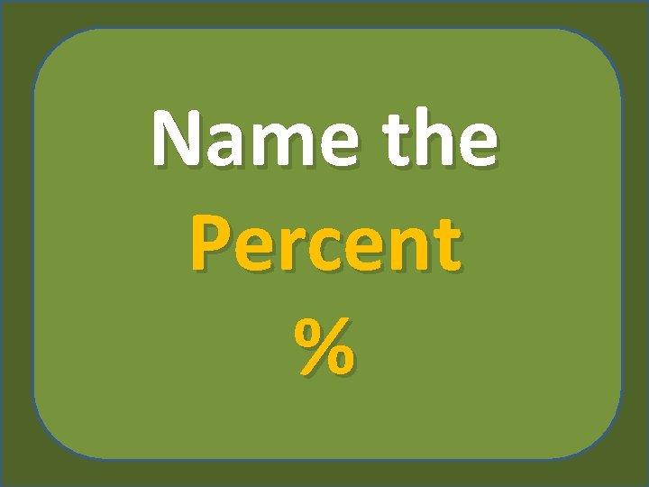 Name the Percent % 