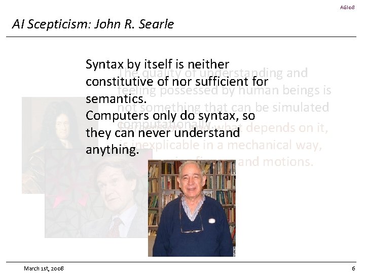 AGI 08 AI Scepticism: John R. Searle Syntax by itself is neither The quality