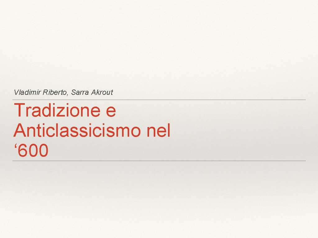 Vladimir Riberto, Sarra Akrout Tradizione e Anticlassicismo nel ‘ 600 