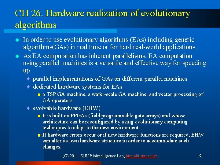 CH 26. Hardware realization of evolutionary algorithms In order to use evolutionary algorithms (EAs)