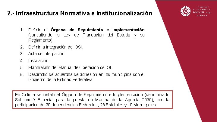 2. - Infraestructura Normativa e Institucionalización 1. Definir el Órgano de Seguimiento e Implementación