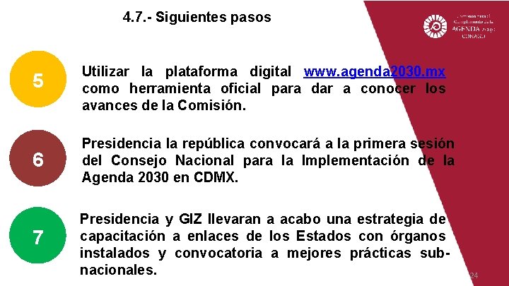 4. 7. - Siguientes pasos 5 Utilizar la plataforma digital www. agenda 2030. mx