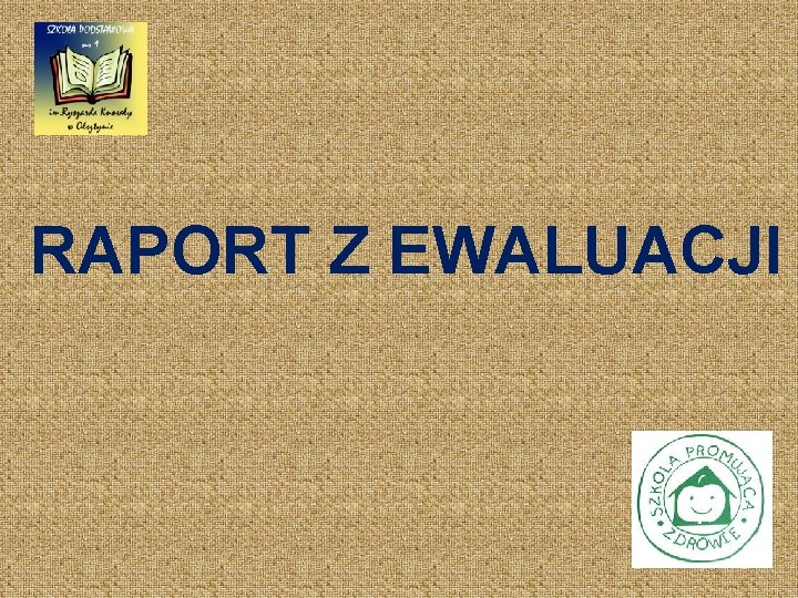 RAPORT Z EWALUACJI 