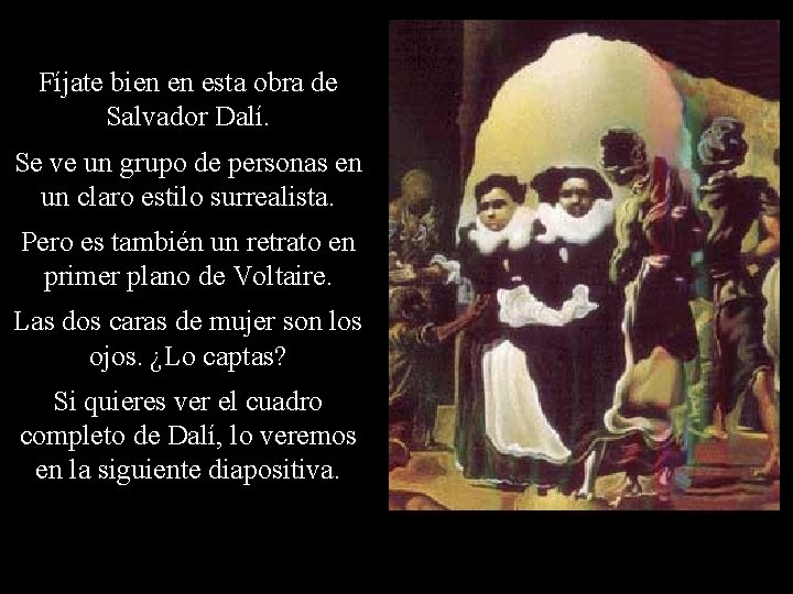 Fíjate bien en esta obra de Salvador Dalí. Se ve un grupo de personas