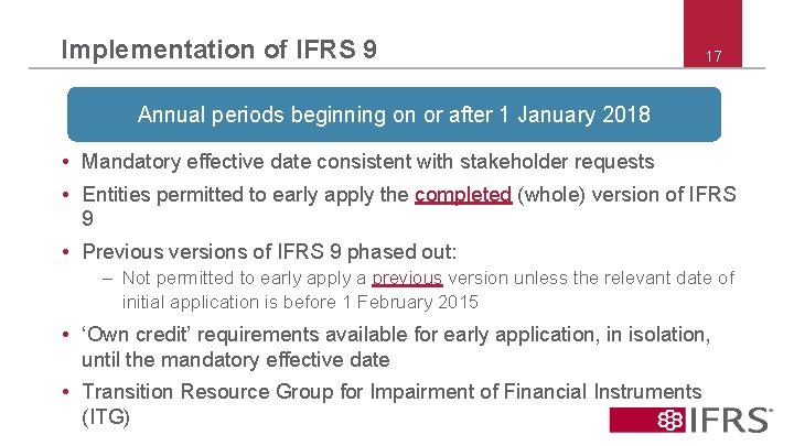 Implementation of IFRS 9 17 Annual periods beginning on or after 1 January 2018