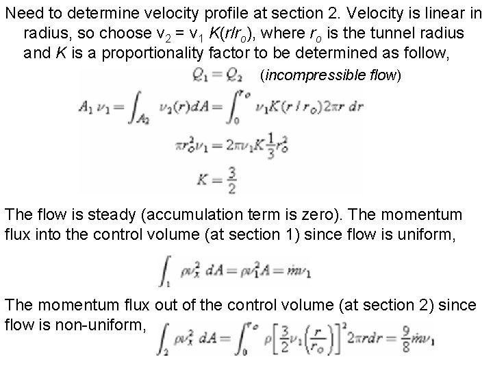 Need to determine velocity profile at section 2. Velocity is linear in radius, so