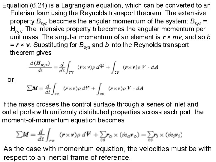 Equation (6. 24) is a Lagrangian equation, which can be converted to an Eulerian