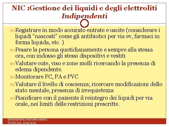 NIC : Gestione dei liquidi e degli elettroliti Indipendenti Registrare in modo accurato entrate