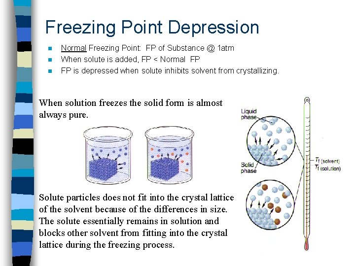 Freezing Point Depression n Normal Freezing Point: FP of Substance @ 1 atm When
