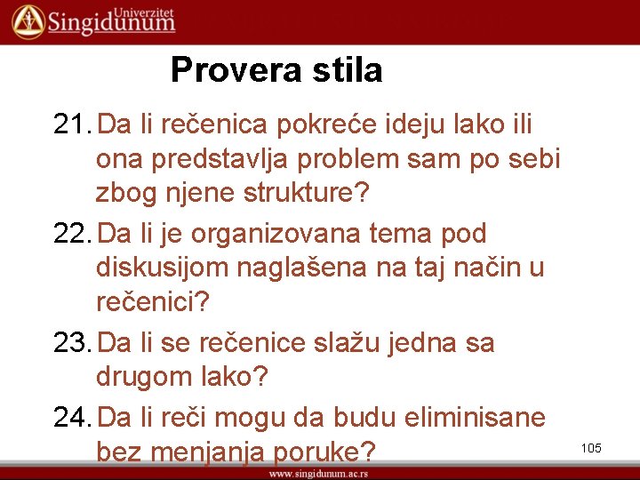 Provera stila 21. Da li rečenica pokreće ideju lako ili ona predstavlja problem sam