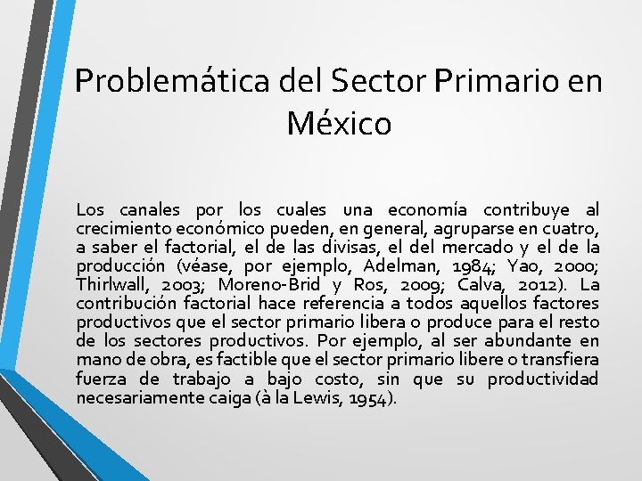 Problemática del Sector Primario en México Los canales por los cuales una economía contribuye