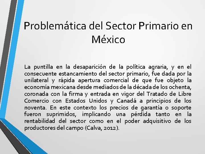 Problemática del Sector Primario en México La puntilla en la desaparición de la política