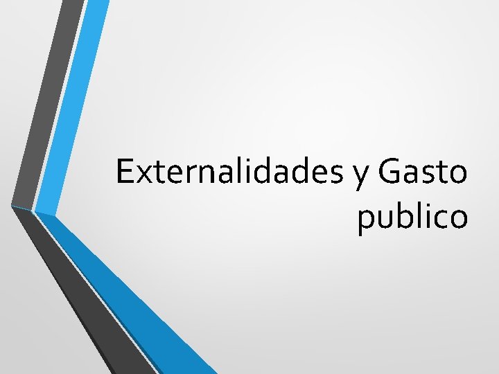 Externalidades y Gasto publico 