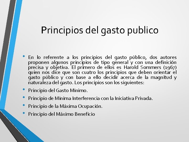 Principios del gasto publico • • • En lo referente a los principios del