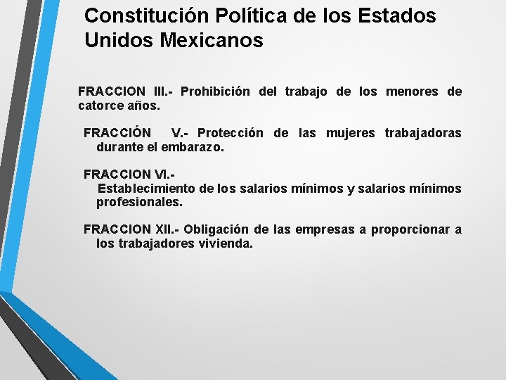 Constitución Política de los Estados Unidos Mexicanos FRACCION III. - Prohibición del trabajo de