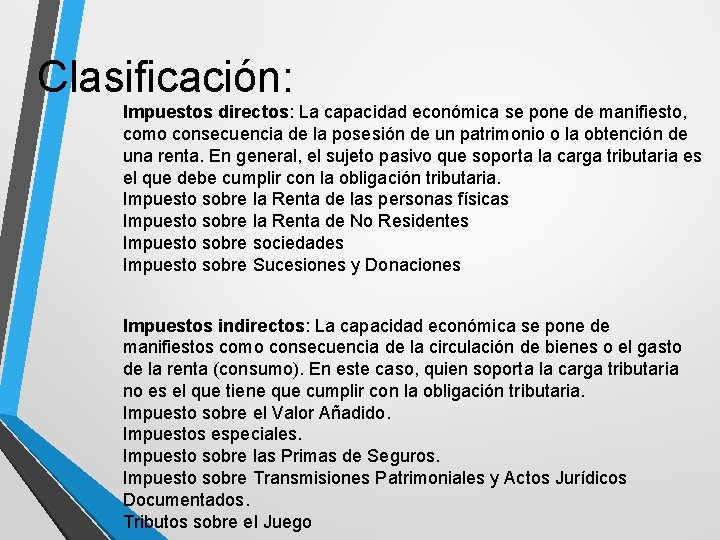 Clasificación: Impuestos directos: La capacidad económica se pone de manifiesto, como consecuencia de la