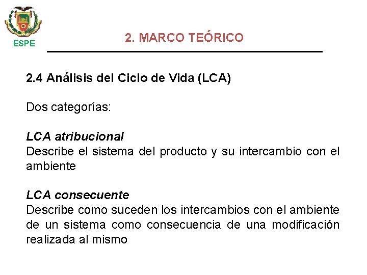  ESPE 2. MARCO TEÓRICO 2. 4 Análisis del Ciclo de Vida (LCA) Dos