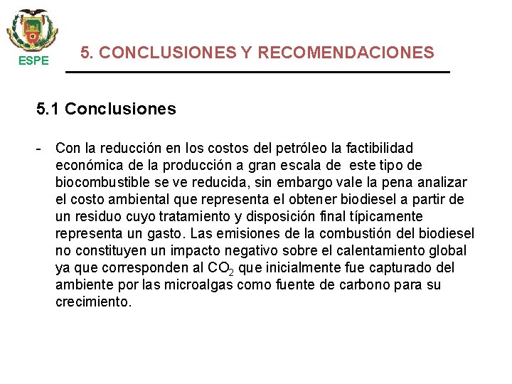  ESPE 5. CONCLUSIONES Y RECOMENDACIONES 5. 1 Conclusiones - Con la reducción en