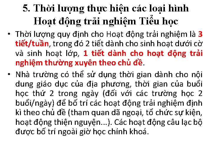 5. Thời lượng thực hiện các loại hình Hoạt động trải nghiệm Tiểu học