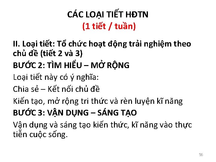 CÁC LOẠI TIẾT HĐTN (1 tiết / tuần) II. Loại tiết: Tổ chức hoạt