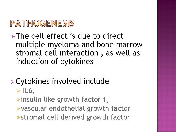 Ø The cell effect is due to direct multiple myeloma and bone marrow stromal