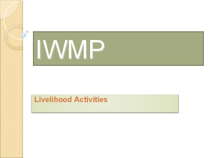 IWMP Livelihood Activities 