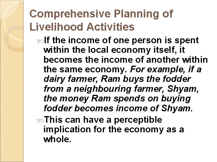 Comprehensive Planning of Livelihood Activities If the income of one person is spent within