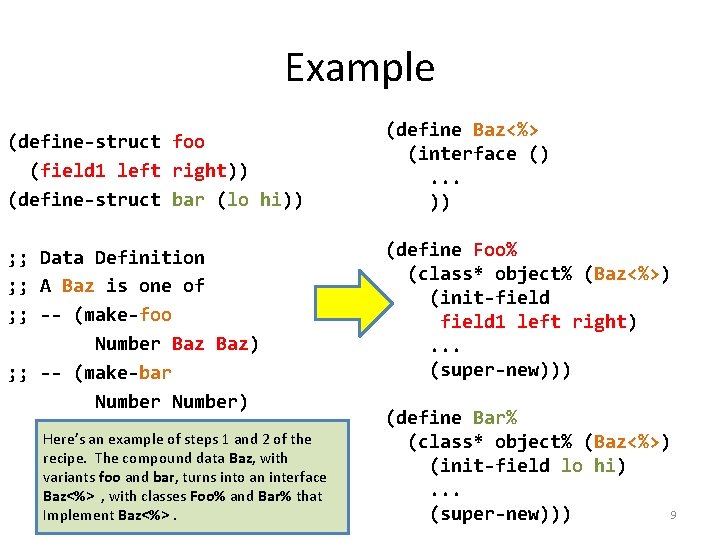 Example (define-struct foo (field 1 left right)) (define-struct bar (lo hi)) ; ; Data Example (define-struct foo (field 1 left right)) (define-struct bar (lo hi)) ; ; Data