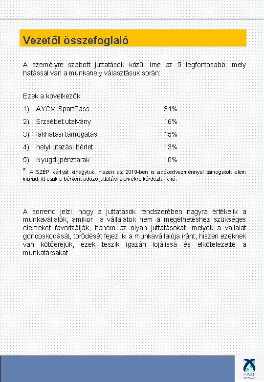 Vezetői összefoglaló A személyre szabott juttatások közül íme az 5 legfontosabb, mely hatással van