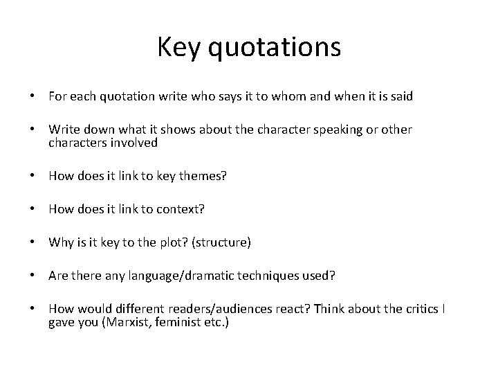 Key quotations • For each quotation write who says it to whom and when