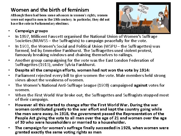 Women and the birth of feminism Although there had been some advances in women's