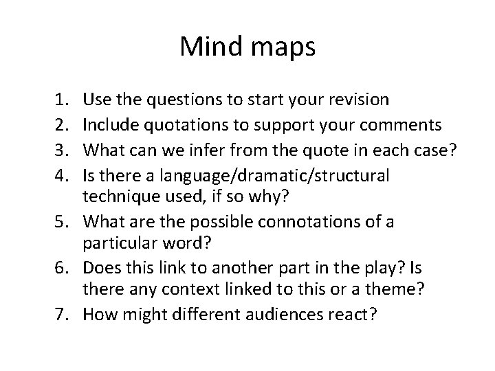 Mind maps 1. 2. 3. 4. Use the questions to start your revision Include