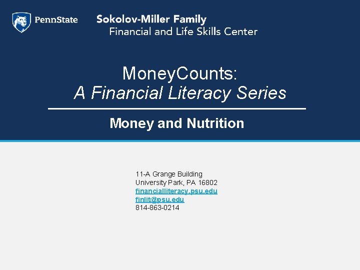 Money. Counts: A Financial Literacy Series Money and Nutrition 11 -A Grange Building University