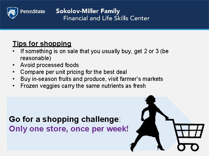 Tips for shopping • If something is on sale that you usually buy, get