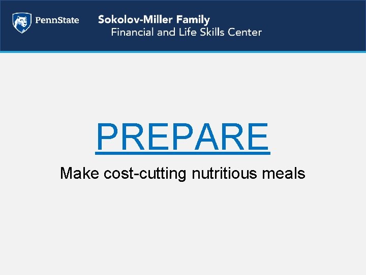 PREPARE Make cost-cutting nutritious meals 