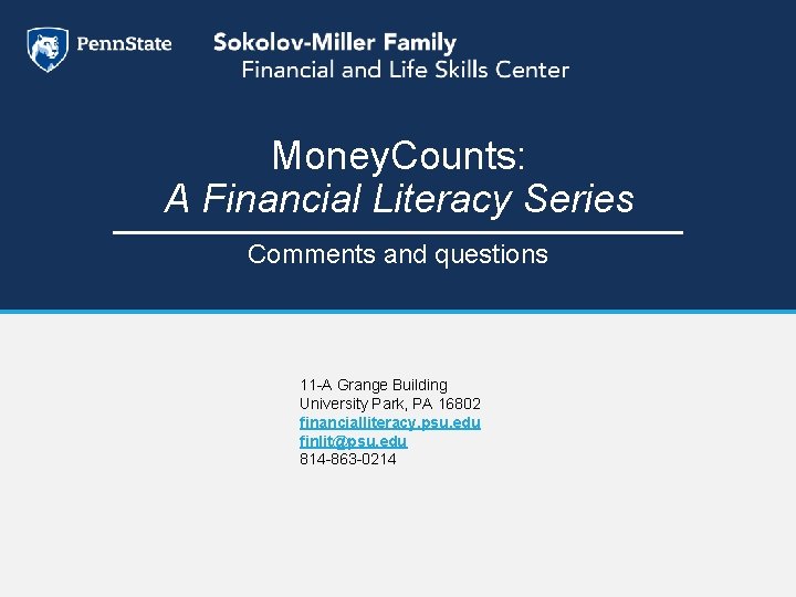 Money. Counts: A Financial Literacy Series Comments and questions 11 -A Grange Building University