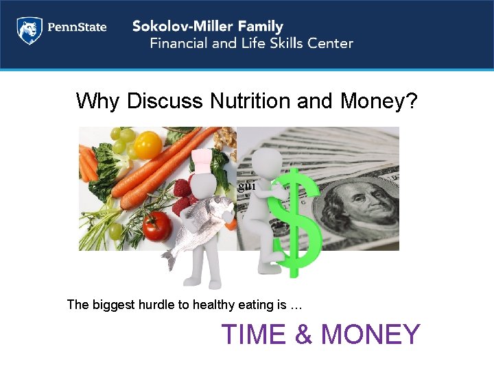 Why Discuss Nutrition and Money? gui The biggest hurdle to healthy eating is …