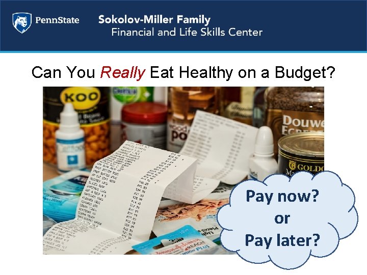 Can You Really Eat Healthy on a Budget? Pay now? or Pay later? 