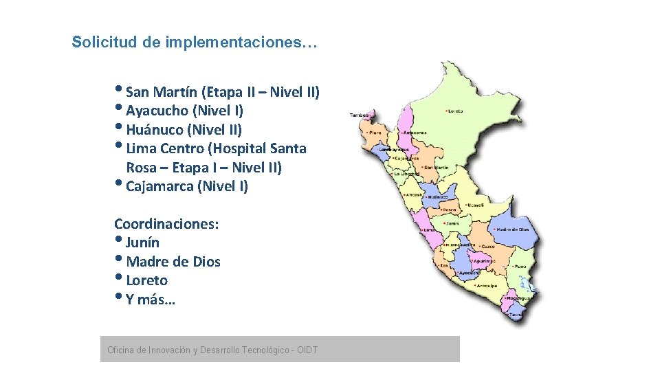 Solicitud de implementaciones… • San Martín (Etapa II – Nivel II) • Ayacucho (Nivel Solicitud de implementaciones… • San Martín (Etapa II – Nivel II) • Ayacucho (Nivel