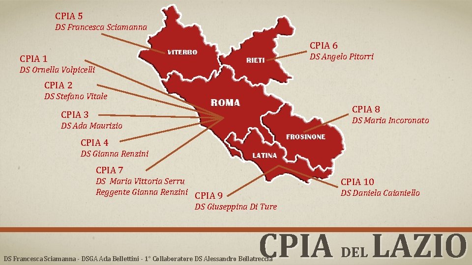 CPIA 5 DS Francesca Sciamanna CPIA 6 DS Angelo Pitorri CPIA 1 DS Ornella