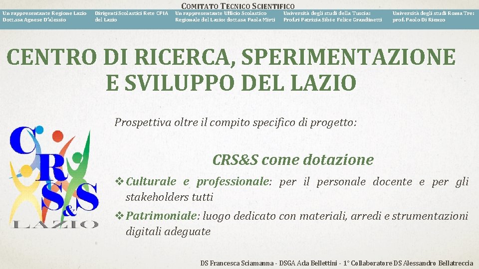 Un rappresentante Regione Lazio Dott. ssa Agnese D’alessio Dirigenti Scolastici Rete CPIA del Lazio