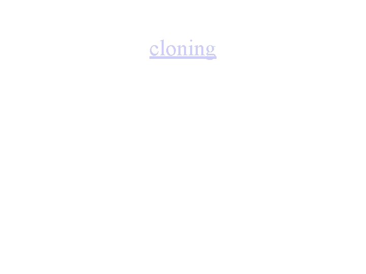 cloning 